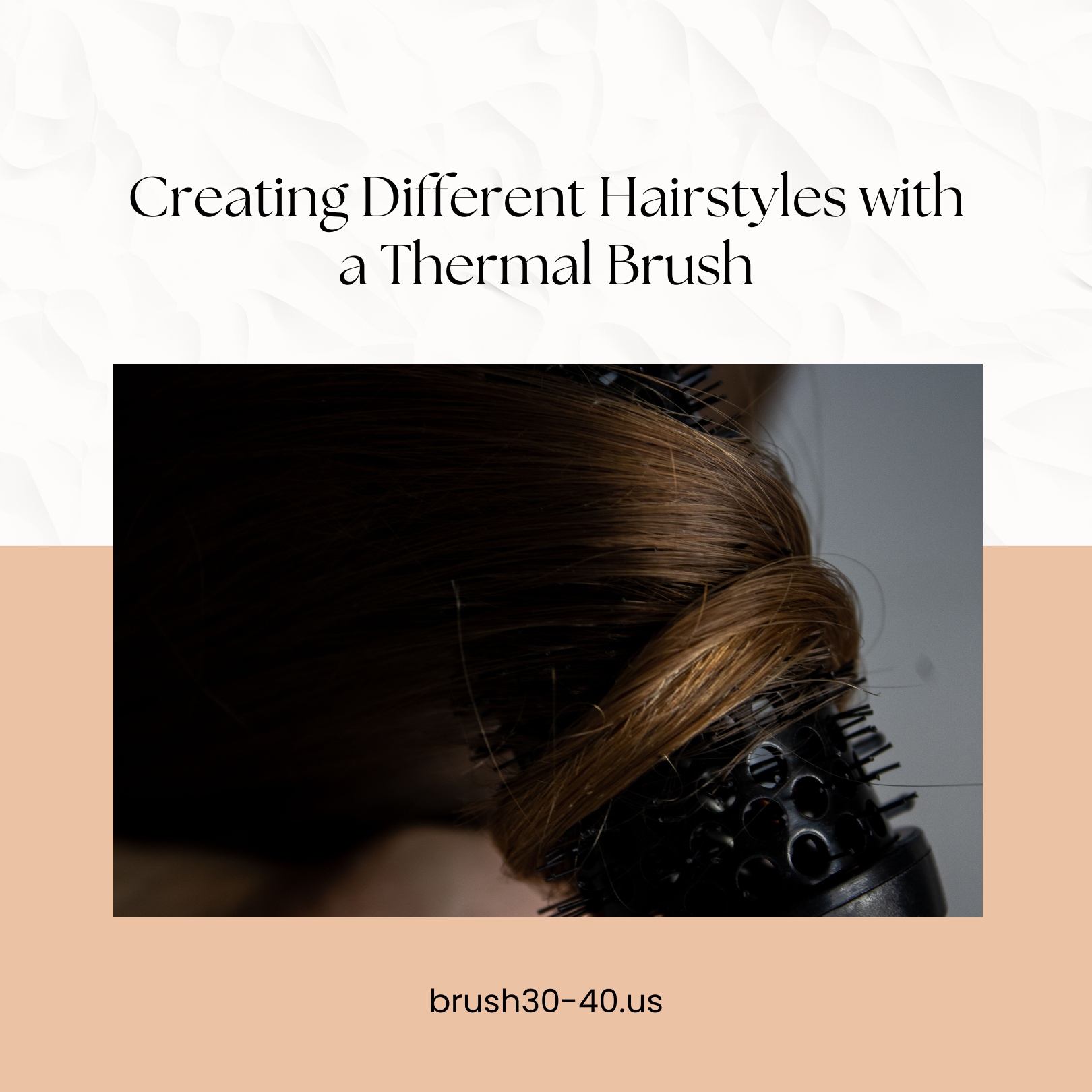 Creating Different Hairstyles with a Thermal Brush